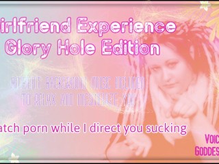 Girlfriend Experience Glory Hole Edition